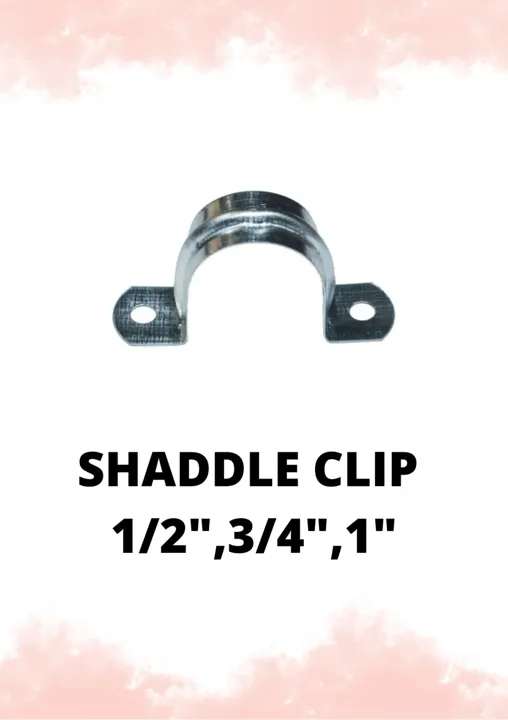 Shaddle Clip 1/2", 3/4", 1"