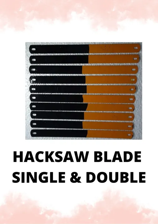 Hacksaw Blade Single & Double